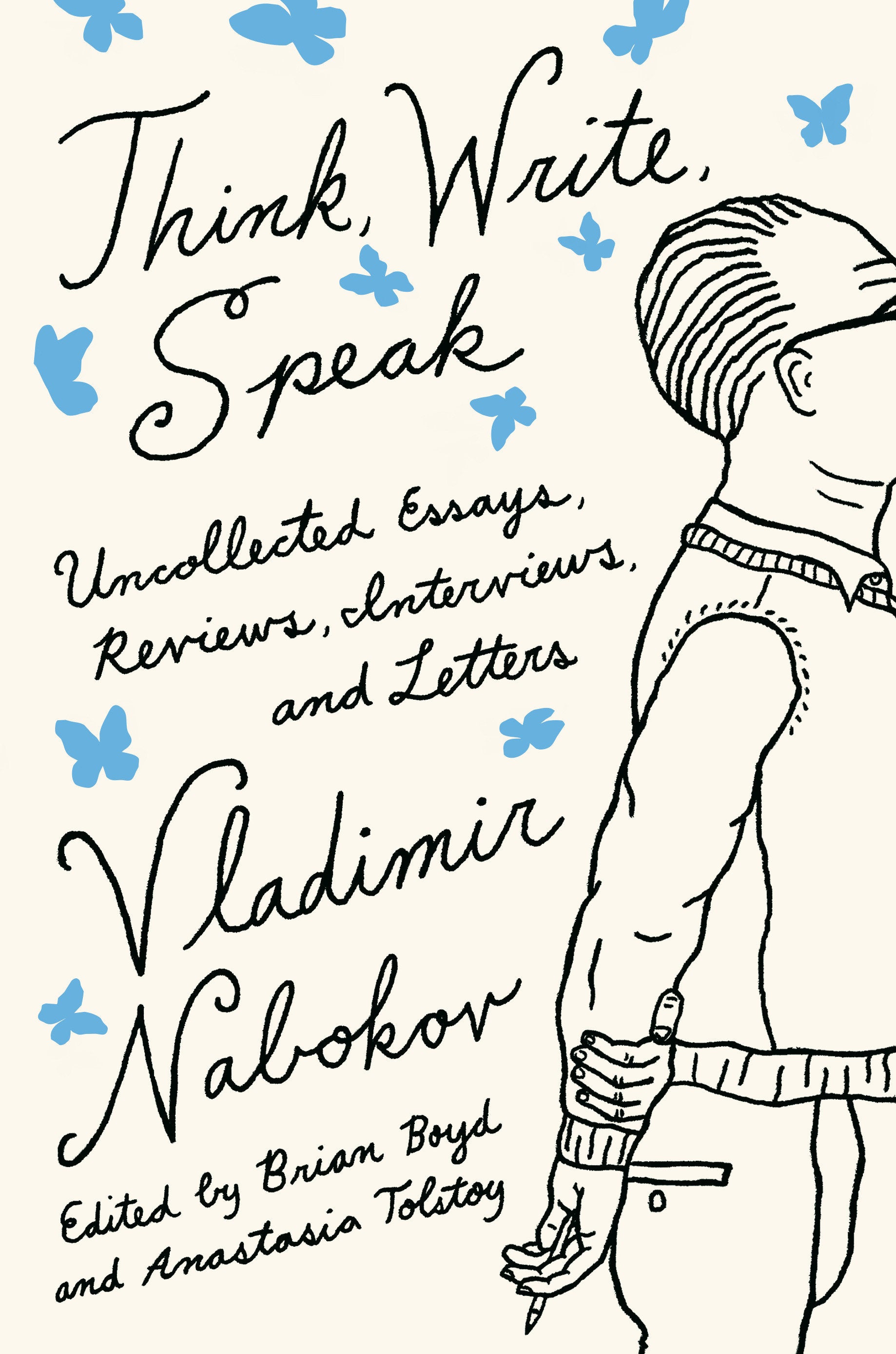 Think, Write, Speak - Uncollected Essays, Reviews, Interviews, and Letters to the Editor (Vintage International)