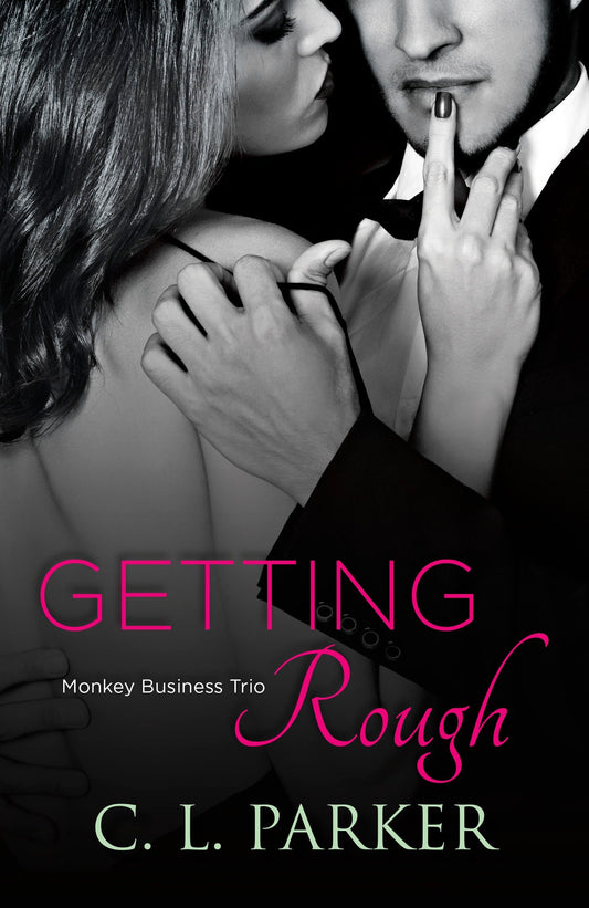 Getting Rough - Monkey Business Trio (Monkey Business) (Book:2)