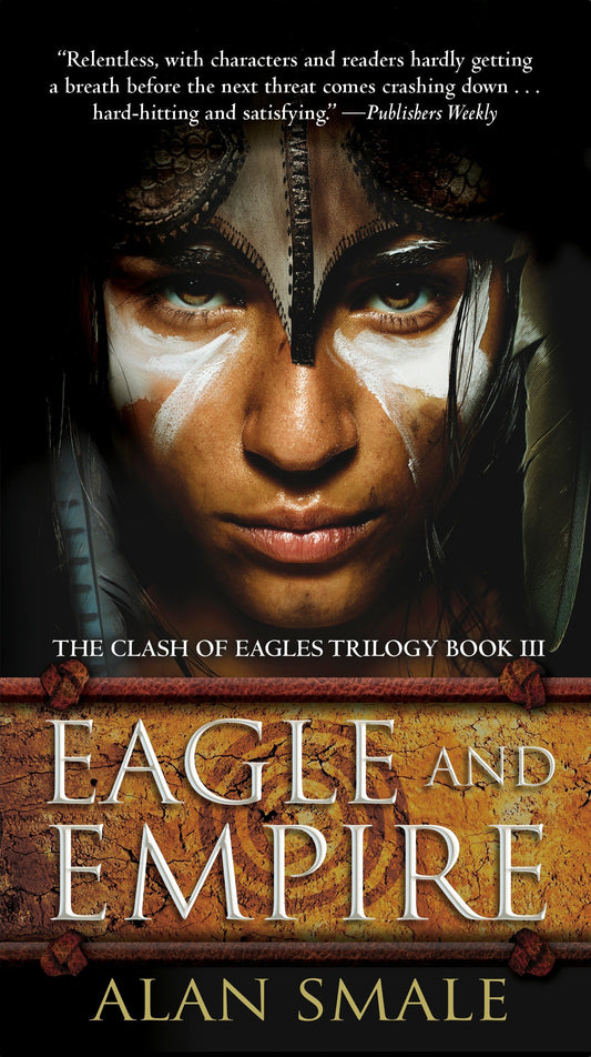Eagle and Empire - The Clash of Eagles Trilogy Book III (The Clash of Eagles Trilogy) (Book:3)