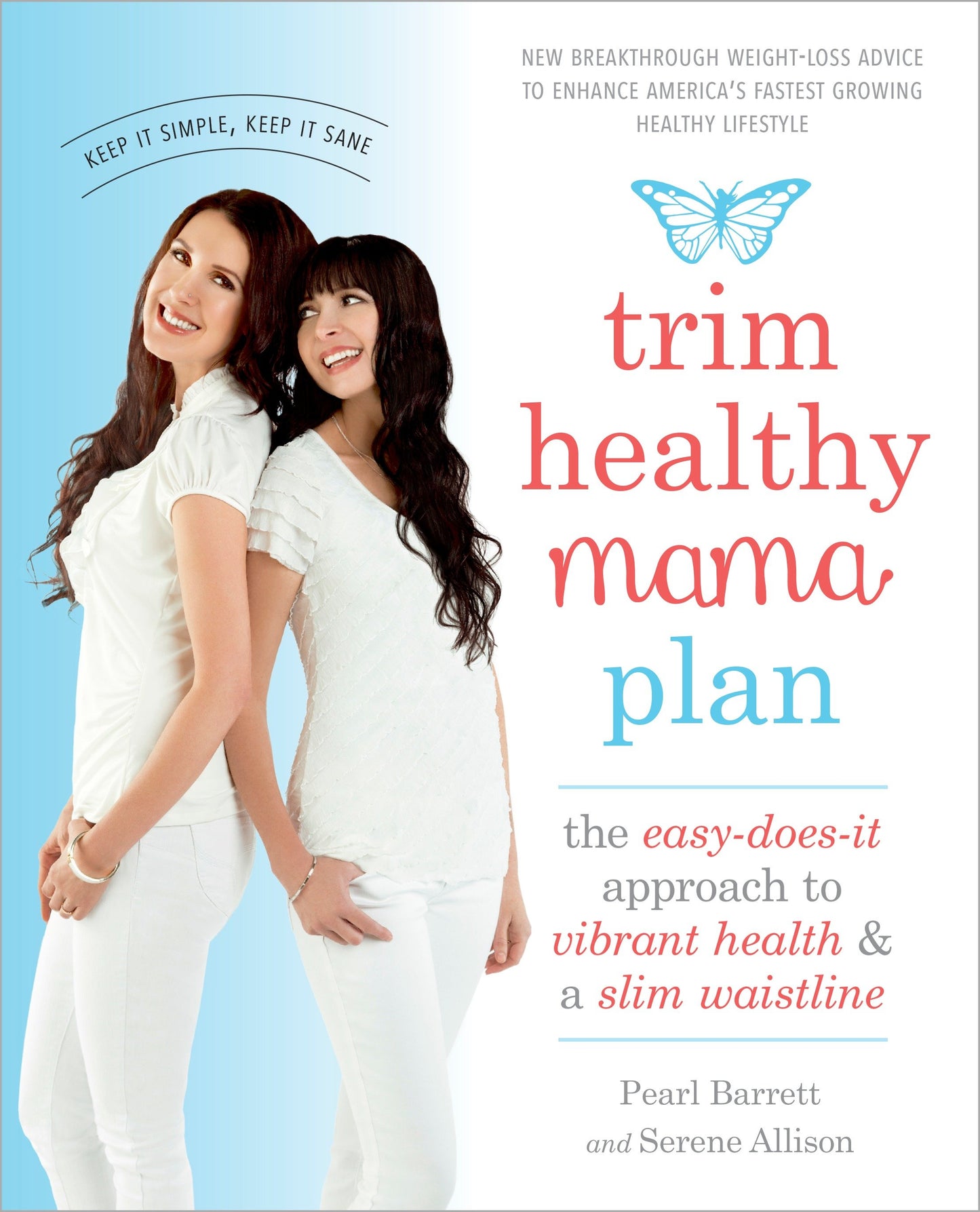 Trim Healthy Mama Plan - The Easy-Does-It Approach to Vibrant Health and a Slim Waistline