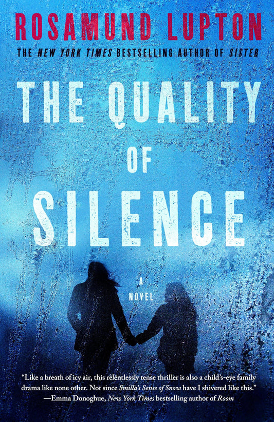 The Quality of Silence - A Novel