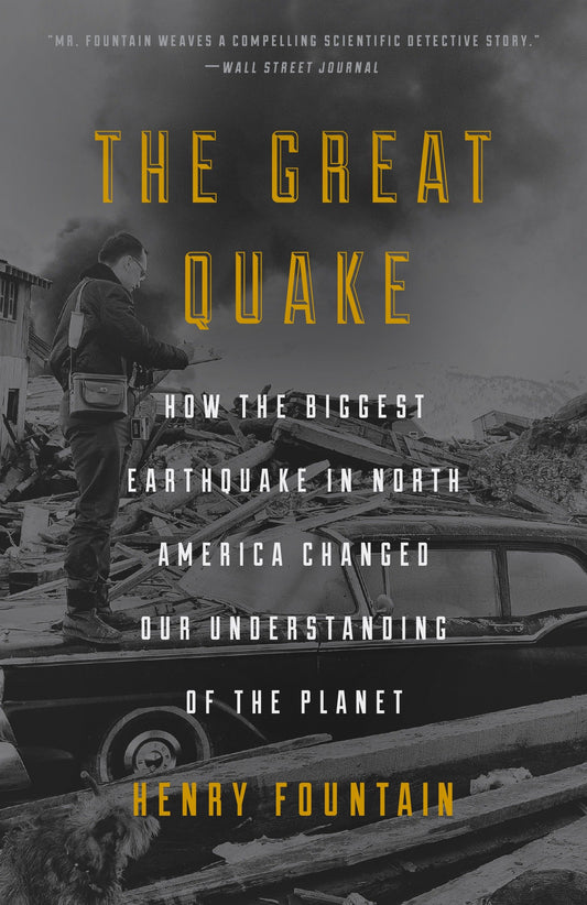 The Great Quake - How the Biggest Earthquake in North America Changed Our Understanding of the  Planet