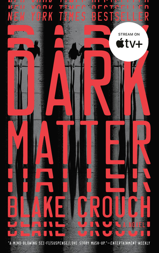 Dark Matter - A Novel