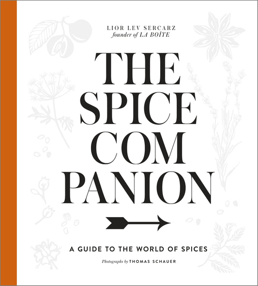 The Spice Companion - A Guide to the World of Spices: A Cookbook