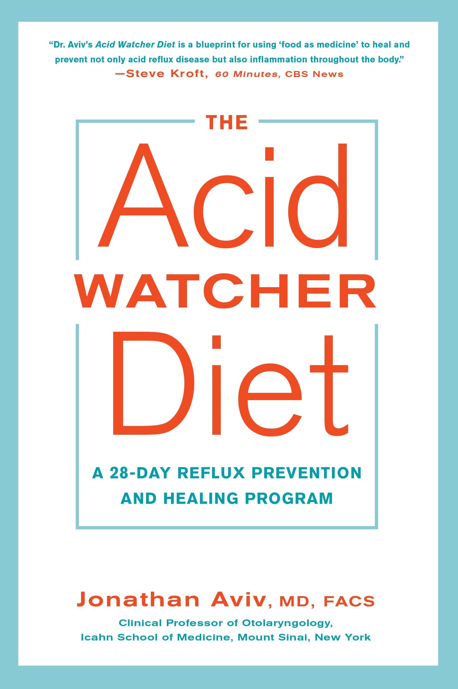 The Acid Watcher Diet - A 28-Day Reflux Prevention and Healing Program