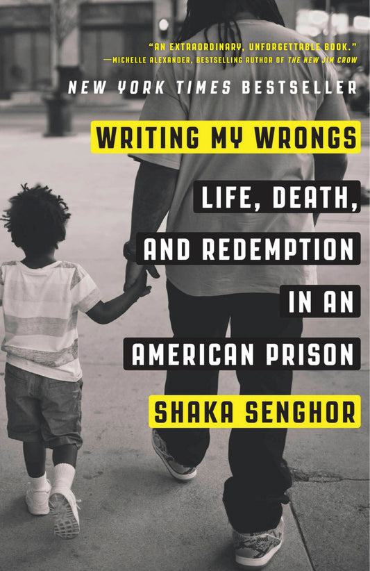 Writing My Wrongs - Life, Death, and Redemption in an American Prison