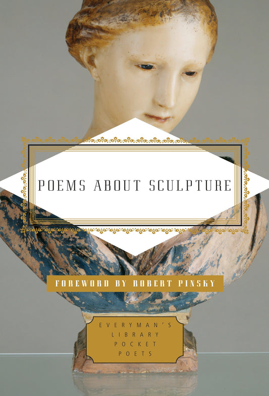 Poems About Sculpture (Everyman's Library Pocket Poets Series)