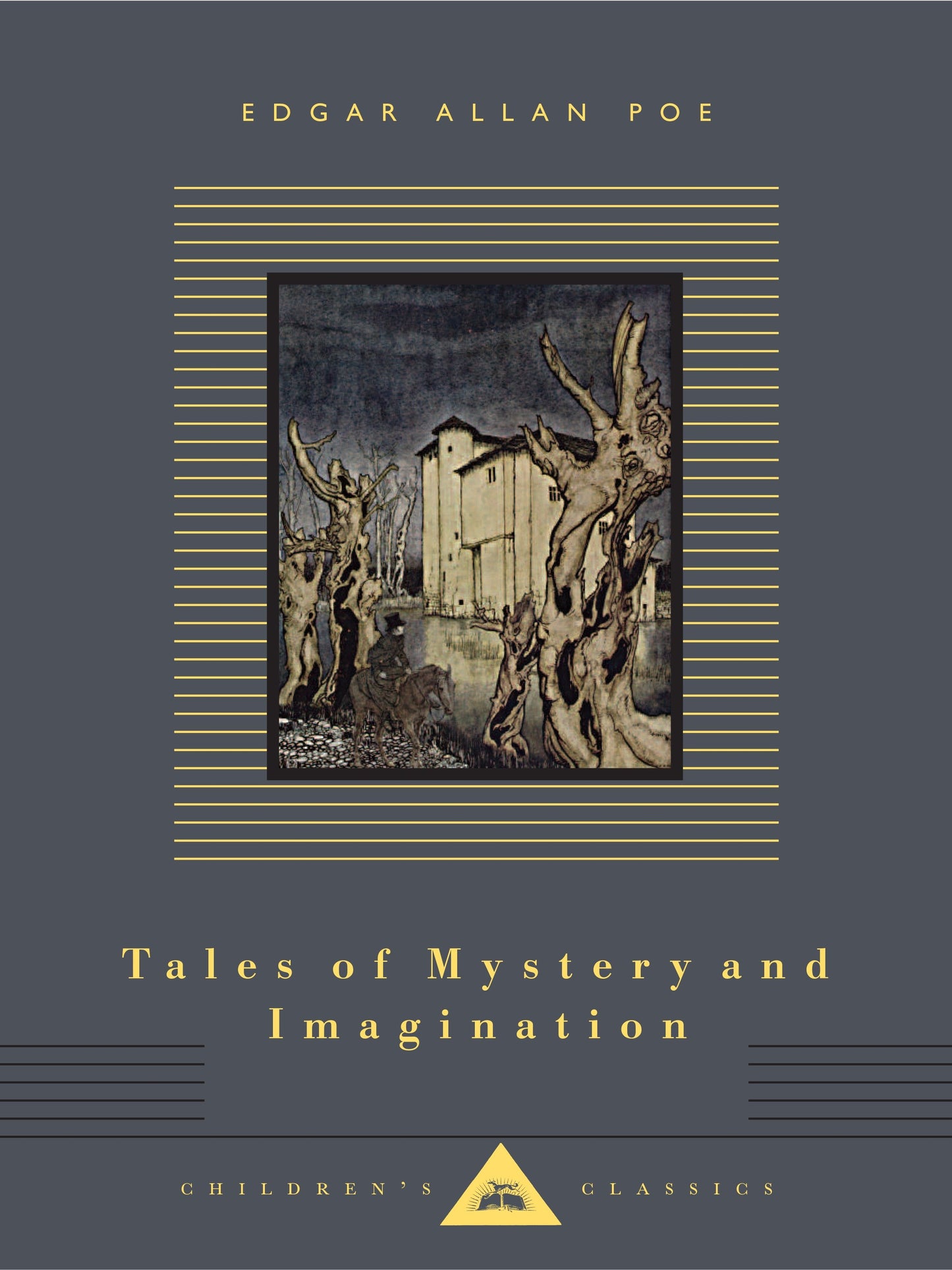 Tales of Mystery and Imagination - Illustrated by Arthur Rackham (Everyman's Library Children's Classics Series)