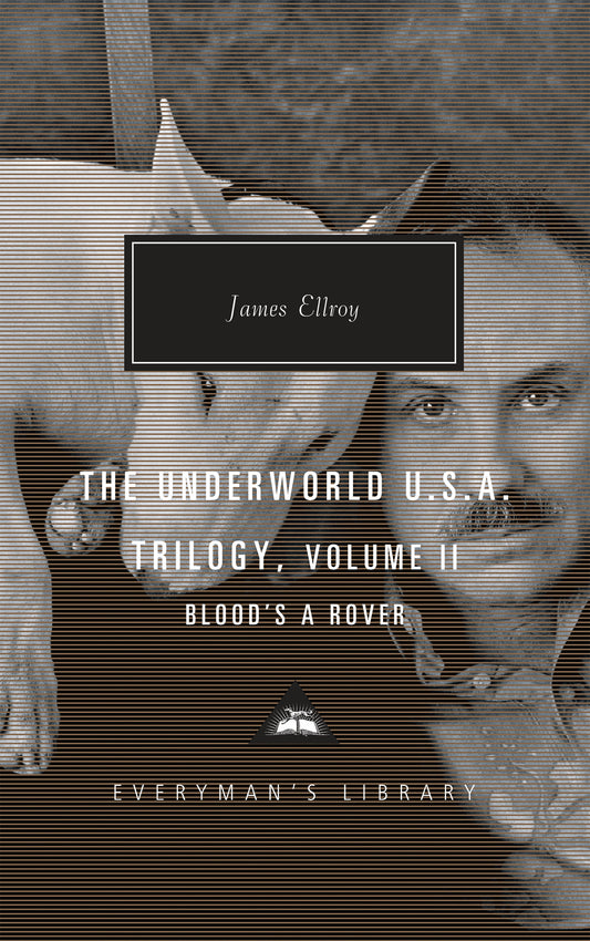 The Underworld U.S.A. Trilogy, Volume II - Blood's A Rover (Everyman's Library Contemporary Classics Series)