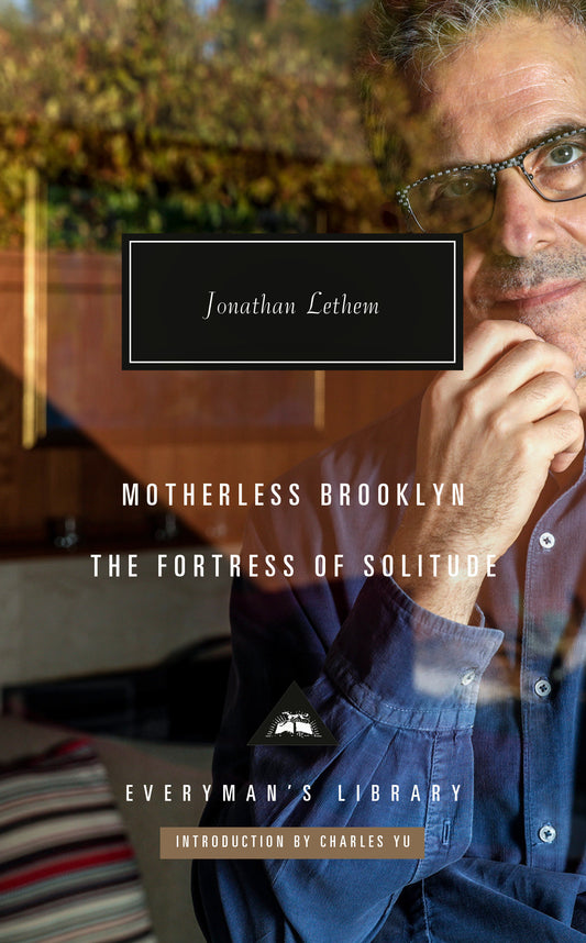 Motherless Brooklyn; The Fortress of Solitude - Introduction by Charles Yu (Everyman's Library Contemporary Classics Series)