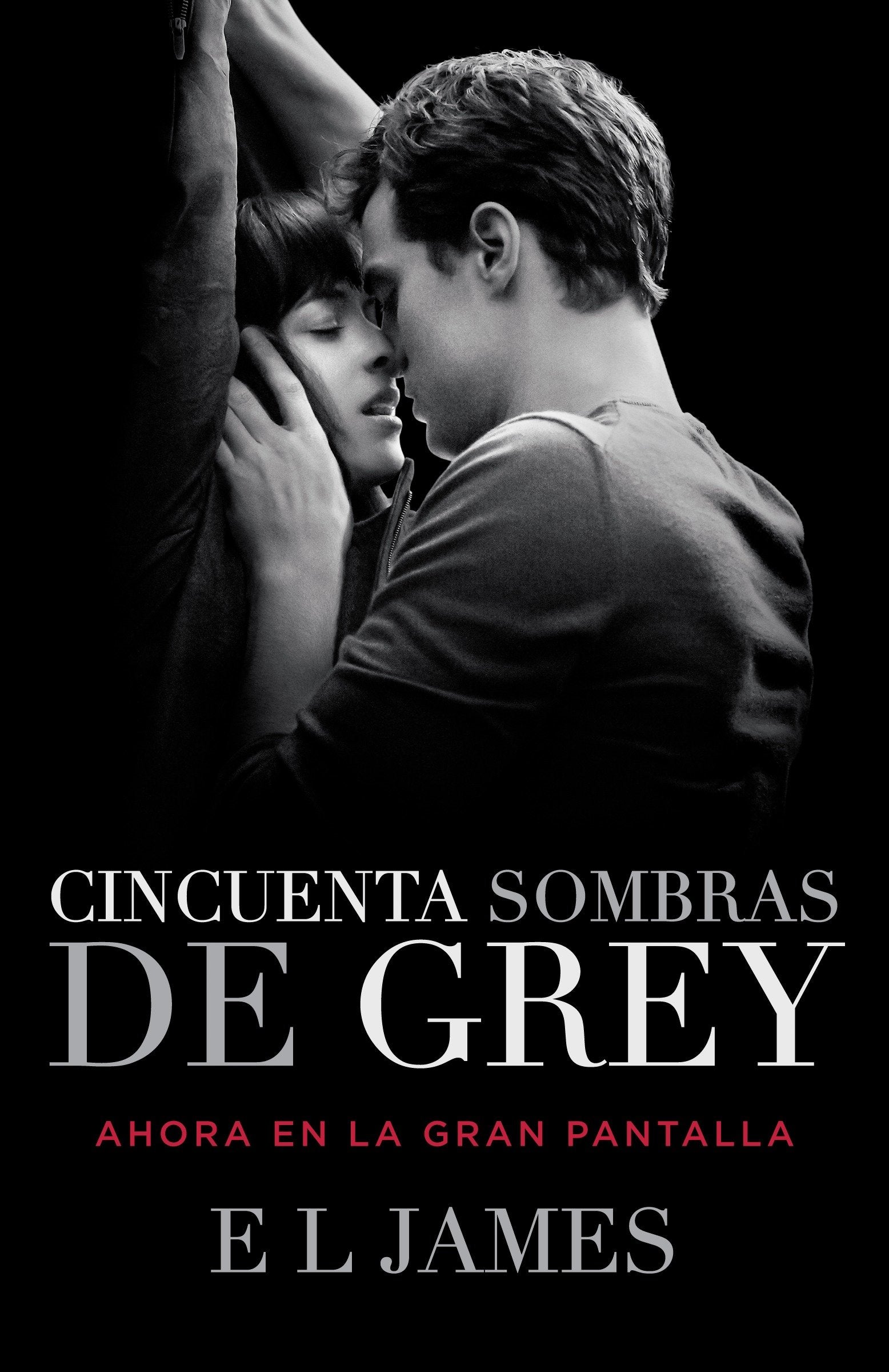Cincuenta Sombras de Grey (Movie Tie-in Edition) / Fifty Shades of Grey (MTI) (Trilog�a Cincuenta Sombras) (Book:1)