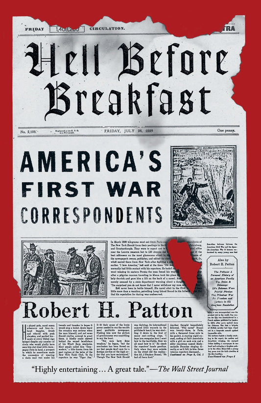 Hell Before Breakfast - America's First War Correspondents