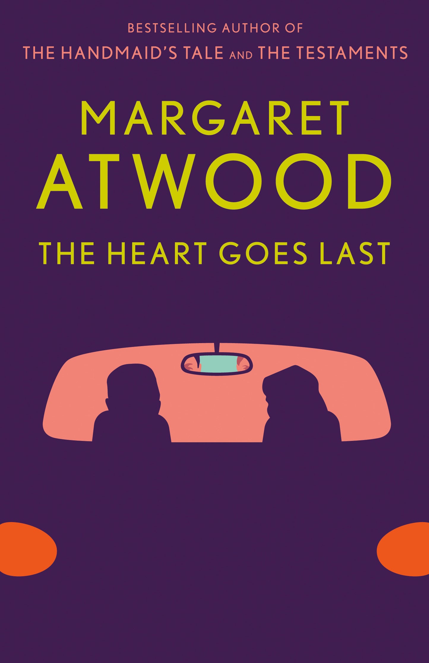 The Heart Goes Last - A Novel