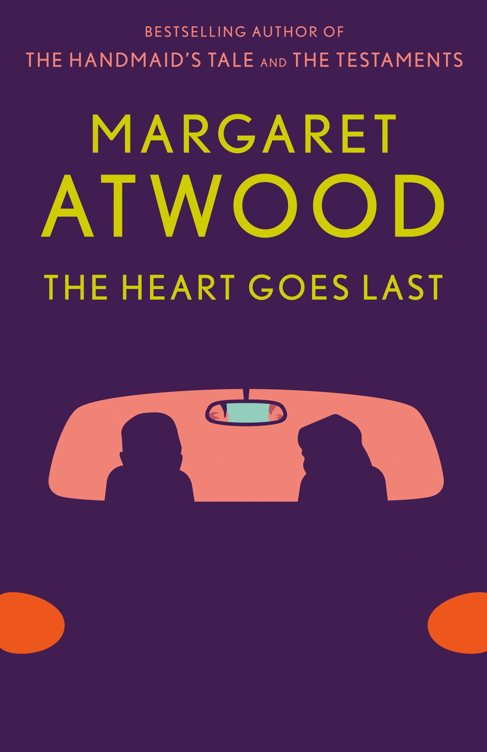 The Heart Goes Last - A Novel