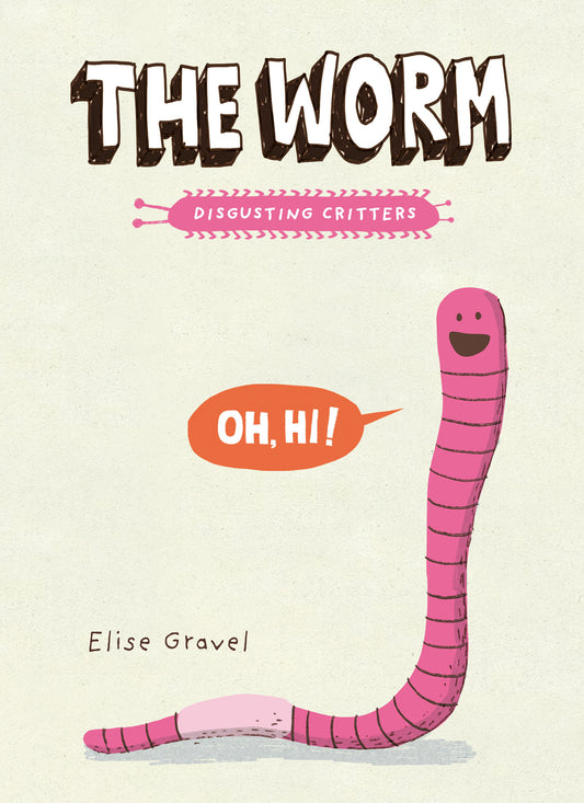 The Worm - The Disgusting Critters Series (Disgusting Critters)