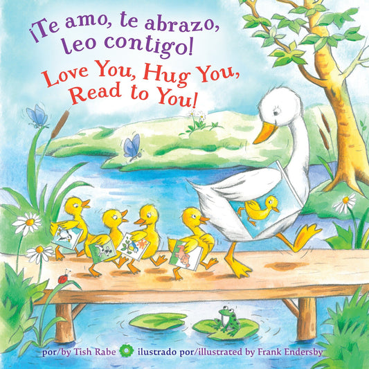 �Te amo, te abrazo, leo contigo!/Love you, Hug You, Read to You!, �Te amo, te abrazo, leo contigo!/Love you, Hug You, Read to You!