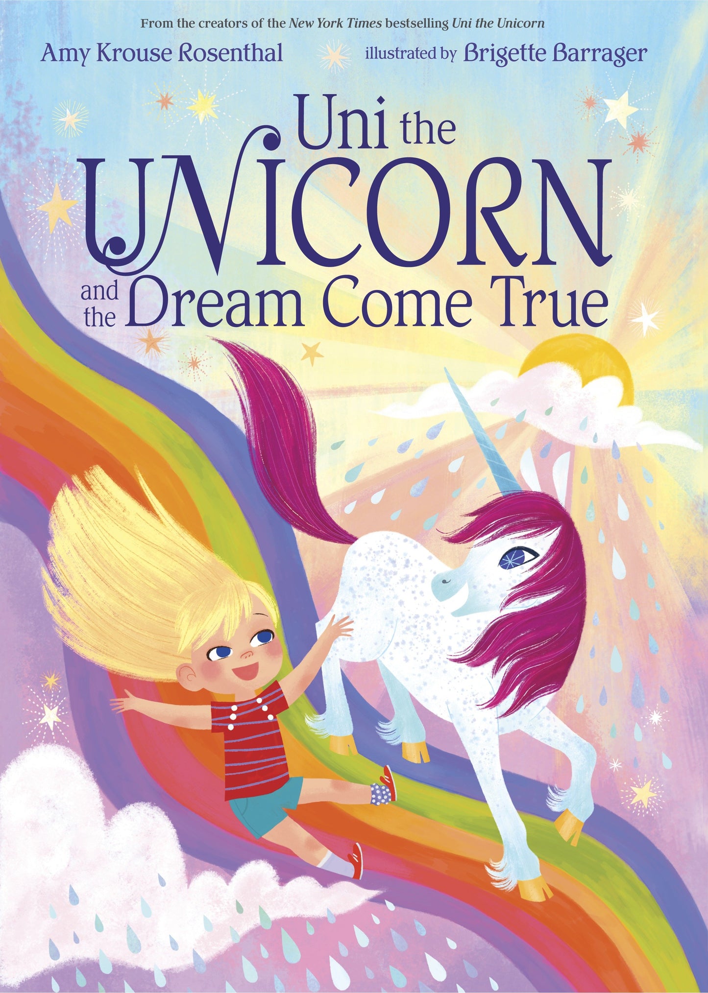 Uni the Unicorn and the Dream Come True (Uni the Unicorn)