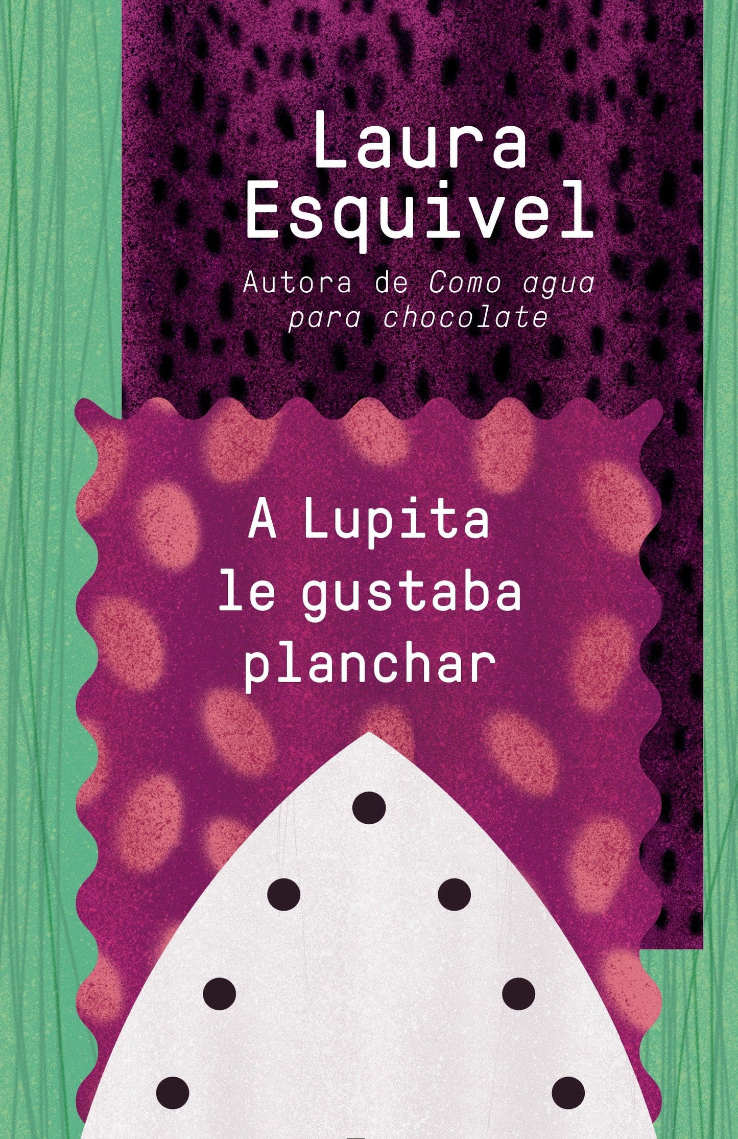 A Lupita le gustaba planchar / Lupita Always Liked to Iron - [Lupita Always Liked to Iron]