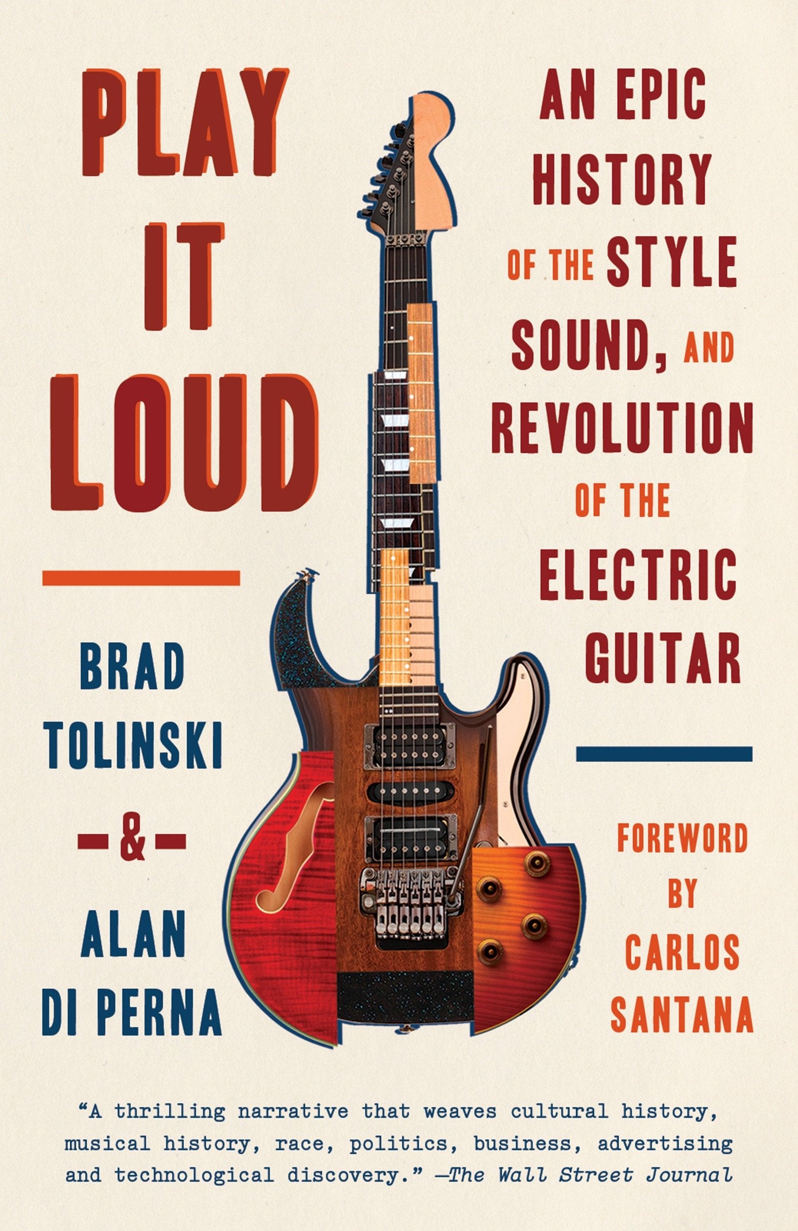 Play It Loud - An Epic History of the Style, Sound, and Revolution of the Electric Guitar