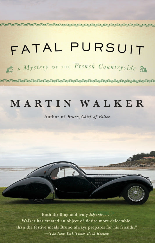 Fatal Pursuit - A Mystery of the French Countryside (Bruno, Chief of Police Series) (Book:9)