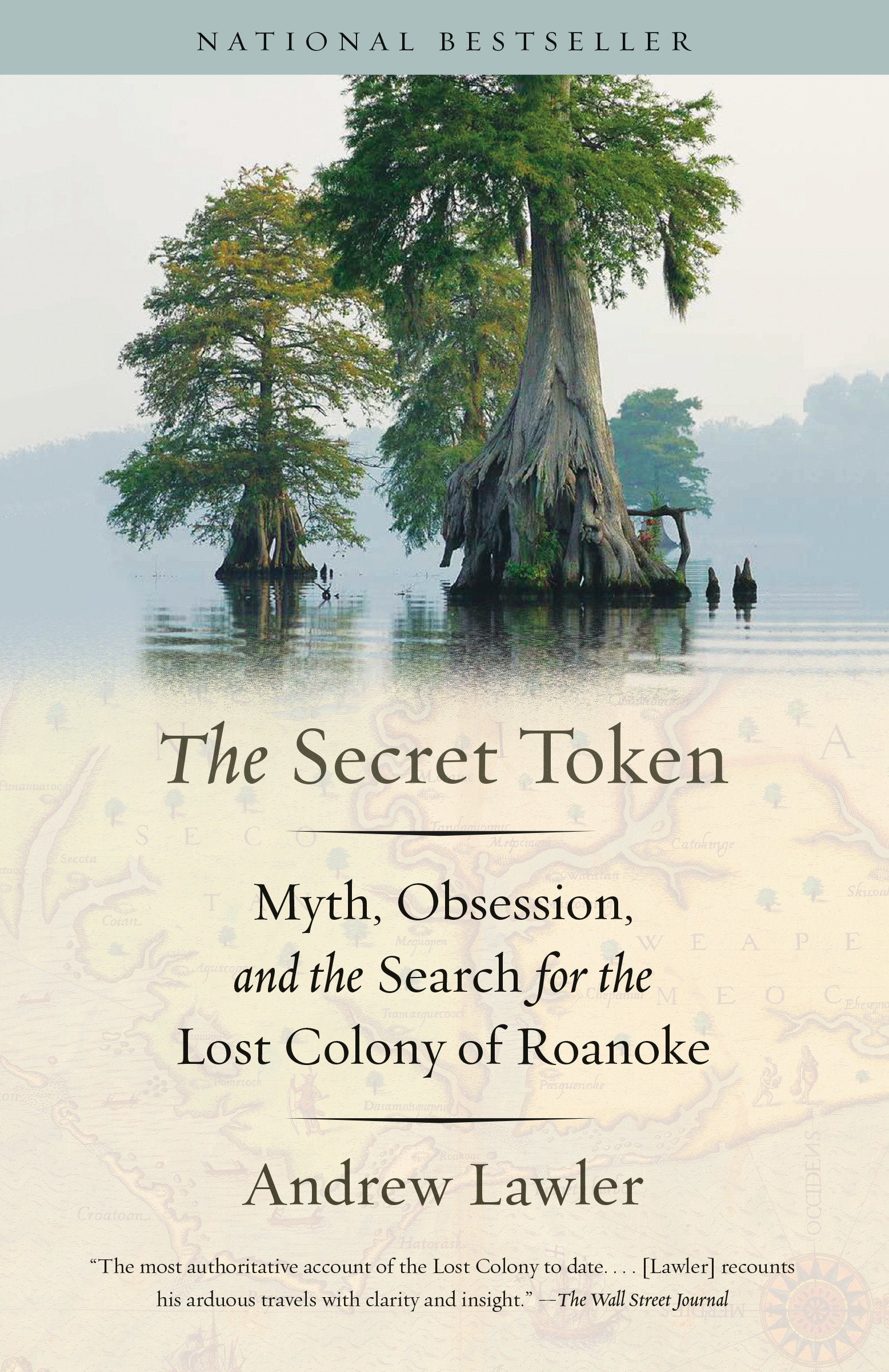 The Secret Token - Myth, Obsession, and the Search for the Lost Colony of Roanoke