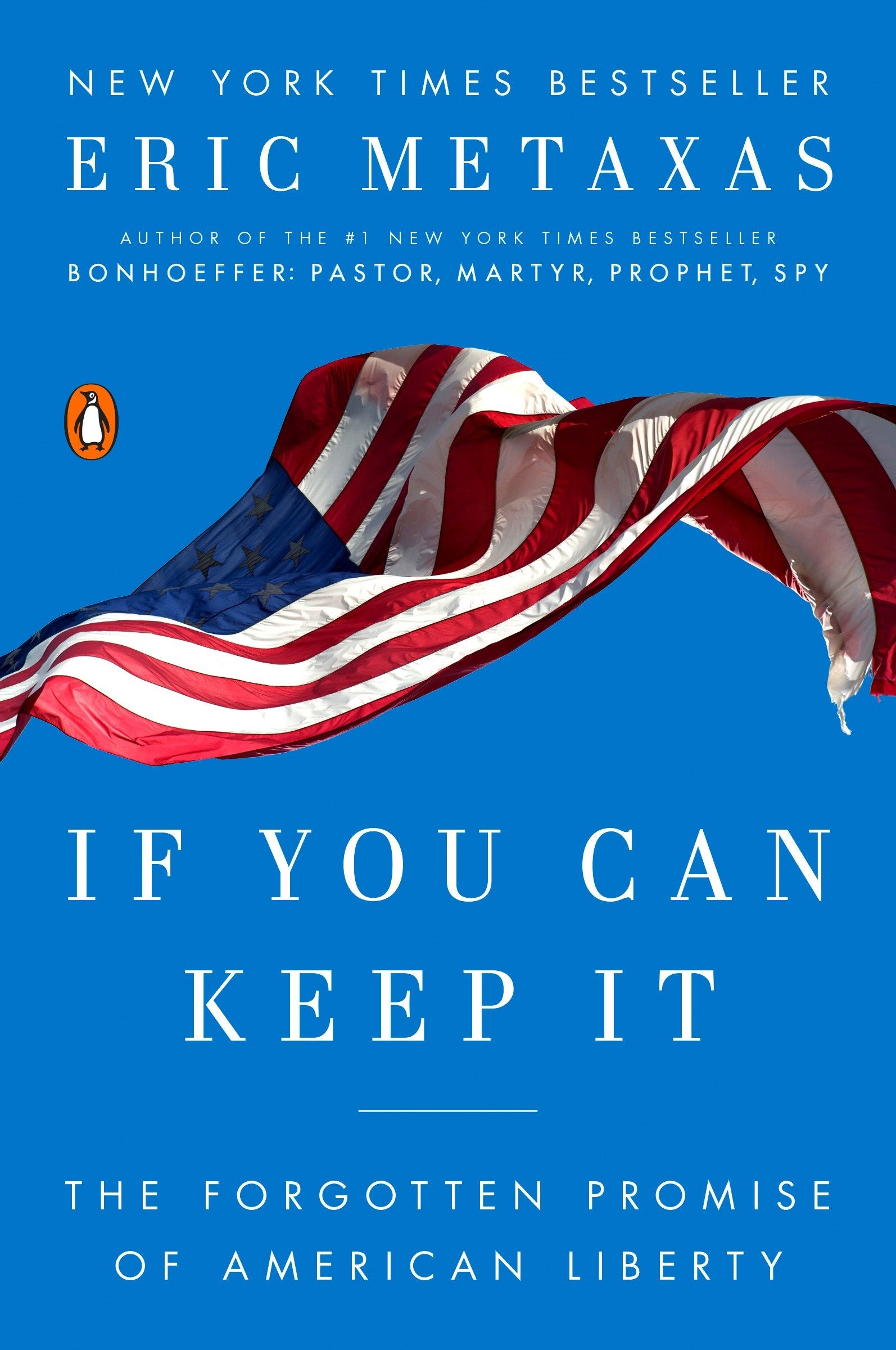 If You Can Keep It - The Forgotten Promise of American Liberty