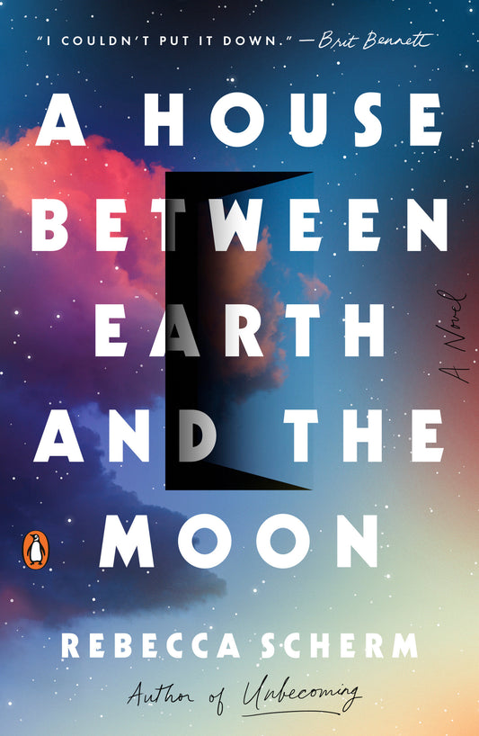 A House Between Earth and the Moon - A Novel
