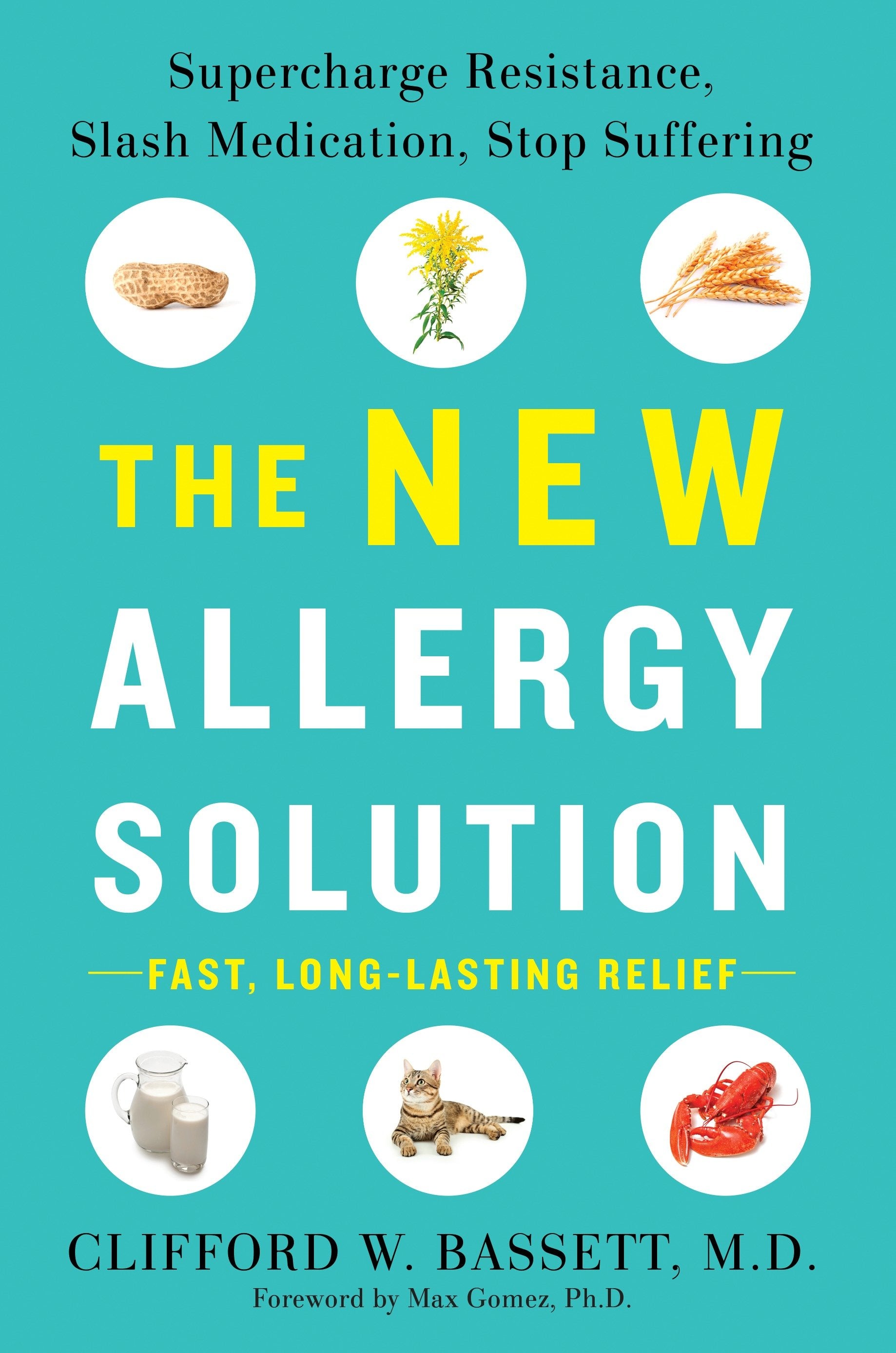 The New Allergy Solution - Supercharge Resistance, Slash Medication, Stop Suffering