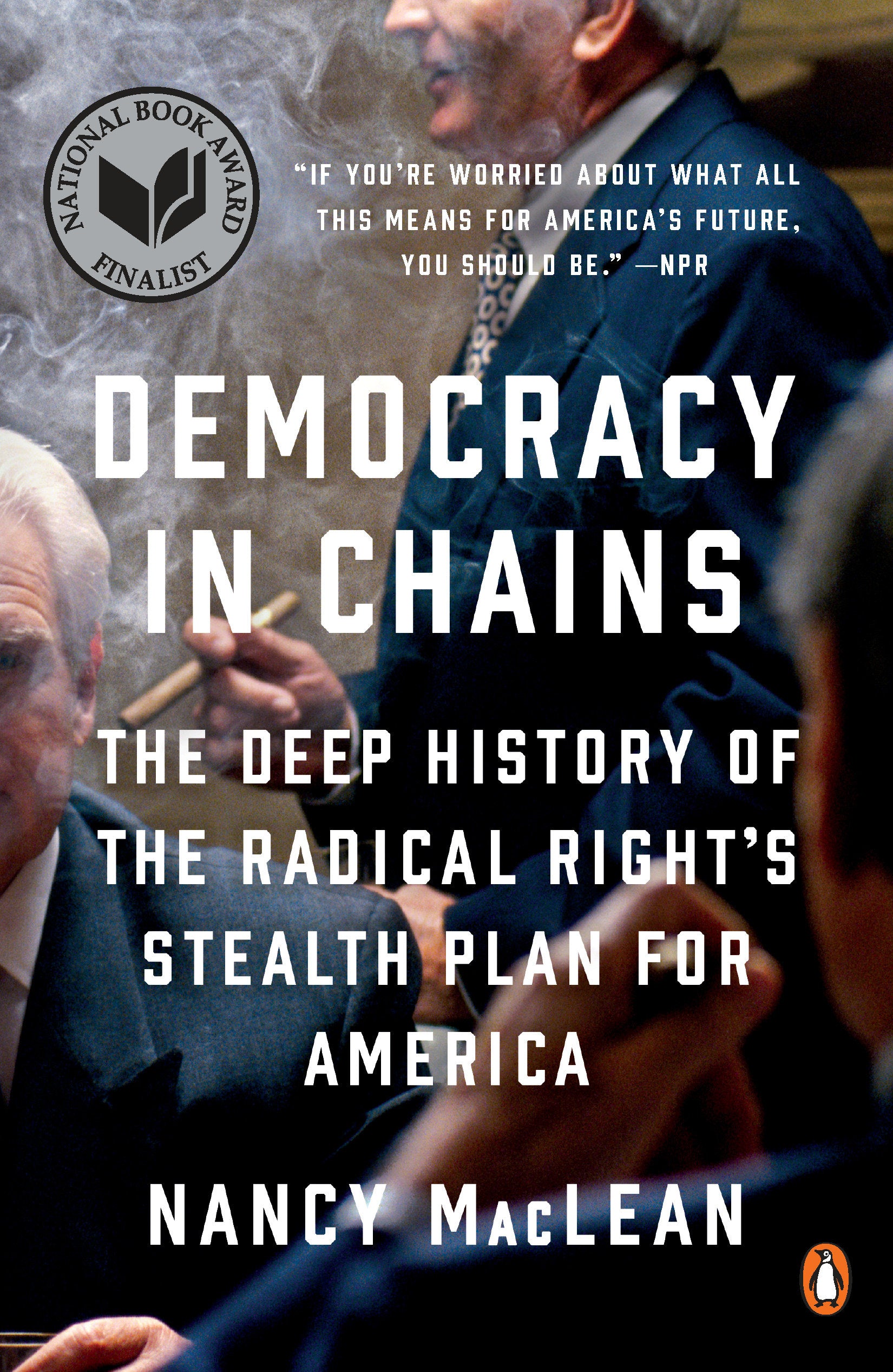 Democracy in Chains - The Deep History of the Radical Right's Stealth Plan for America