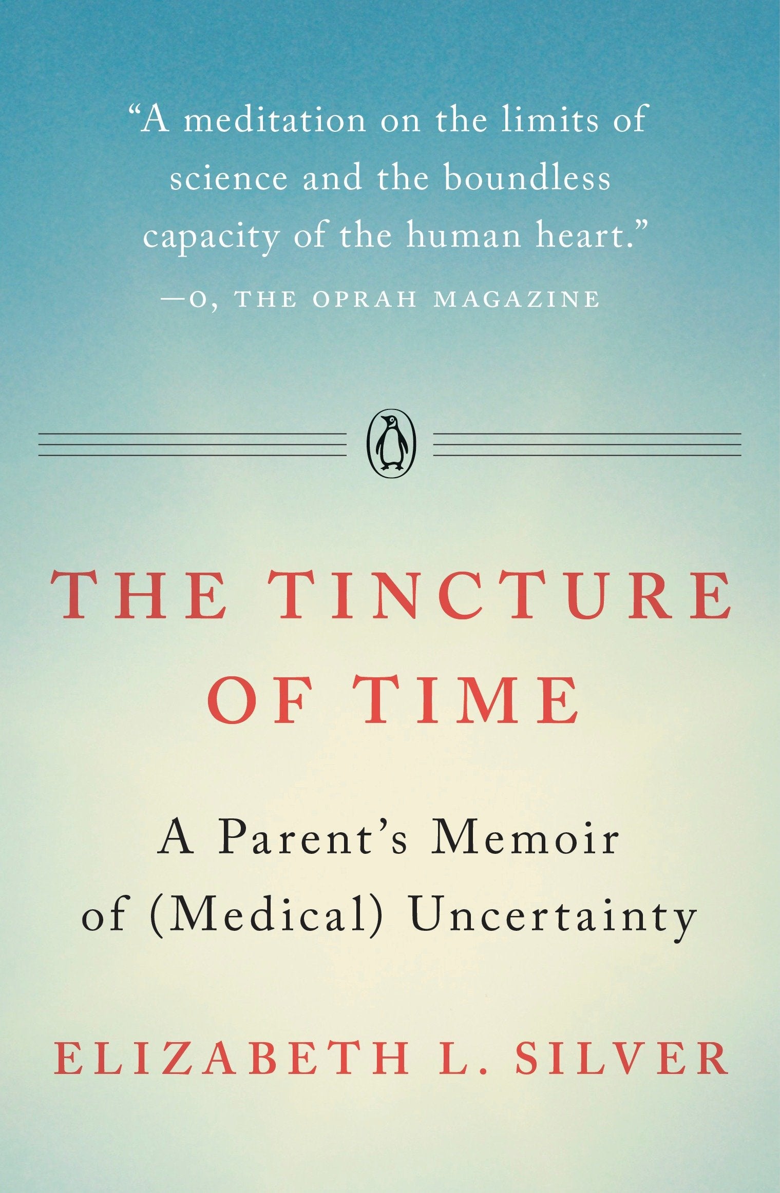 The Tincture of Time - A Parent's Memoir of (Medical) Uncertainty
