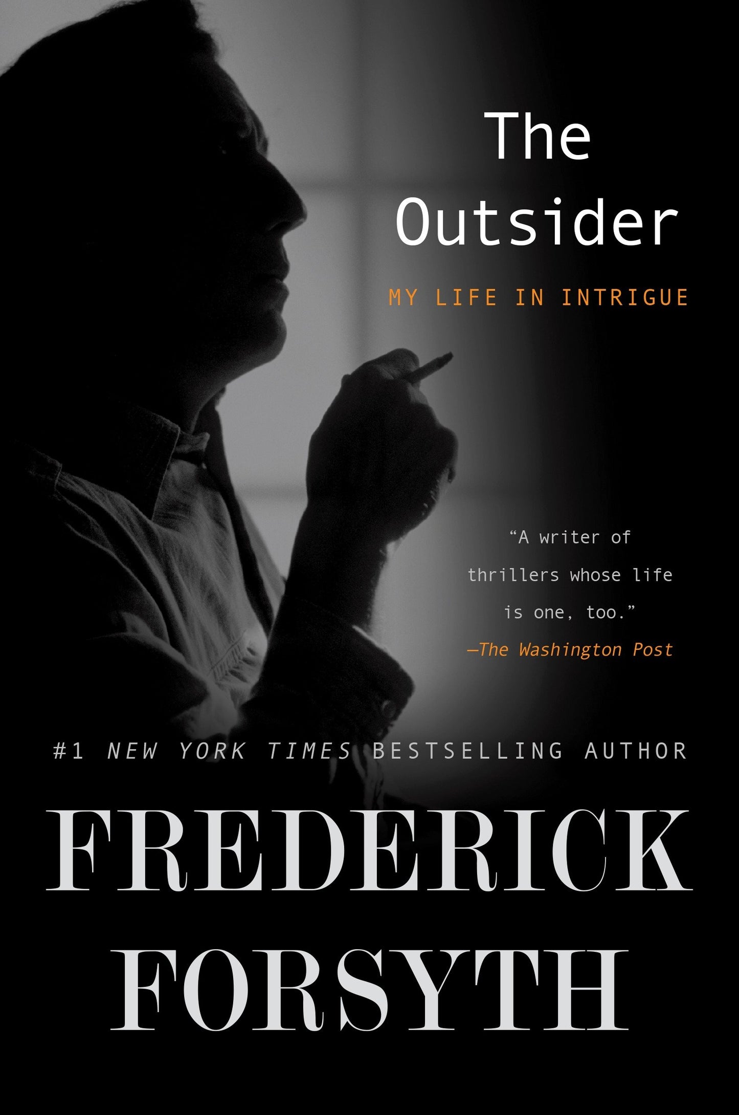 The Outsider - My Life in Intrigue