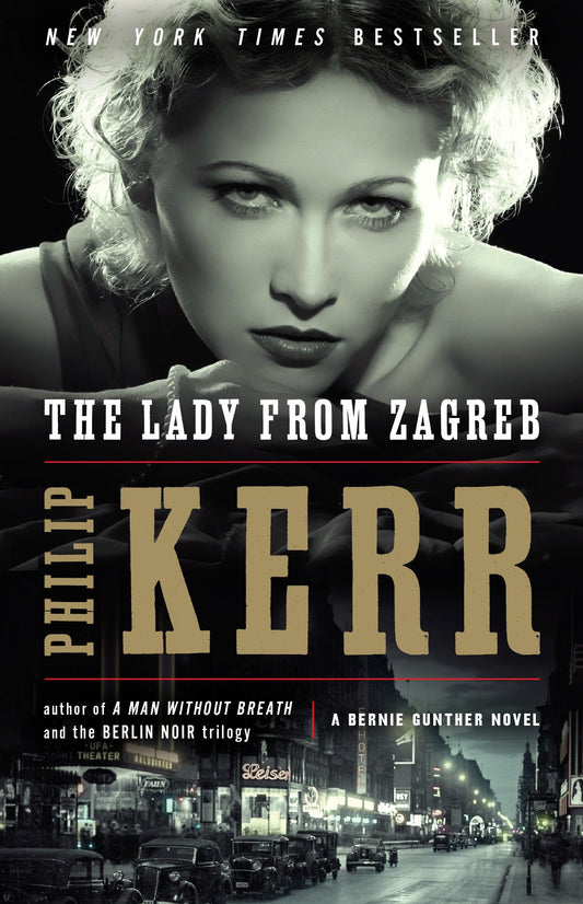 The Lady from Zagreb (A Bernie Gunther Novel) (Book:10)
