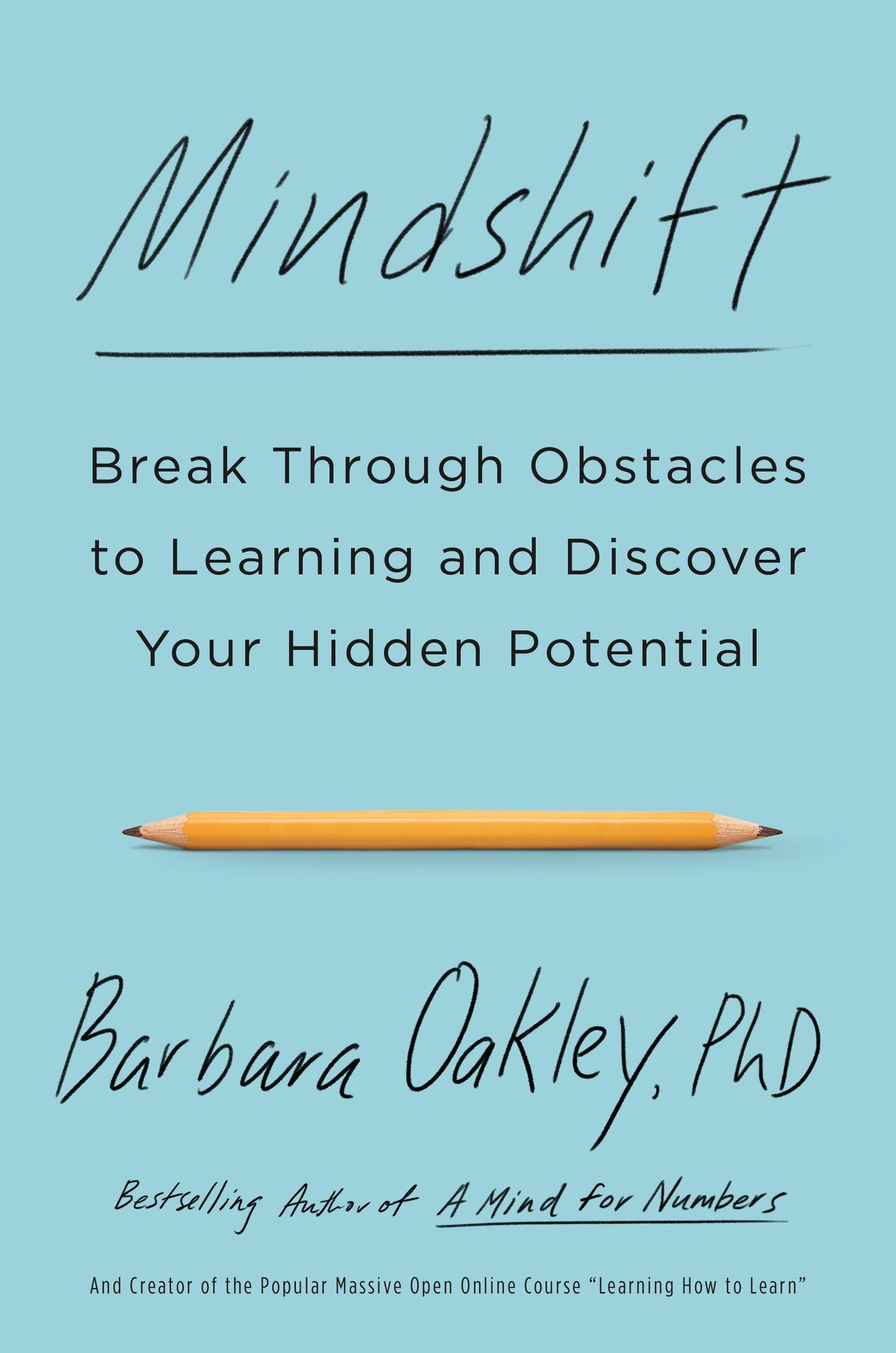 Mindshift - Break Through Obstacles to Learning and Discover Your Hidden Potential