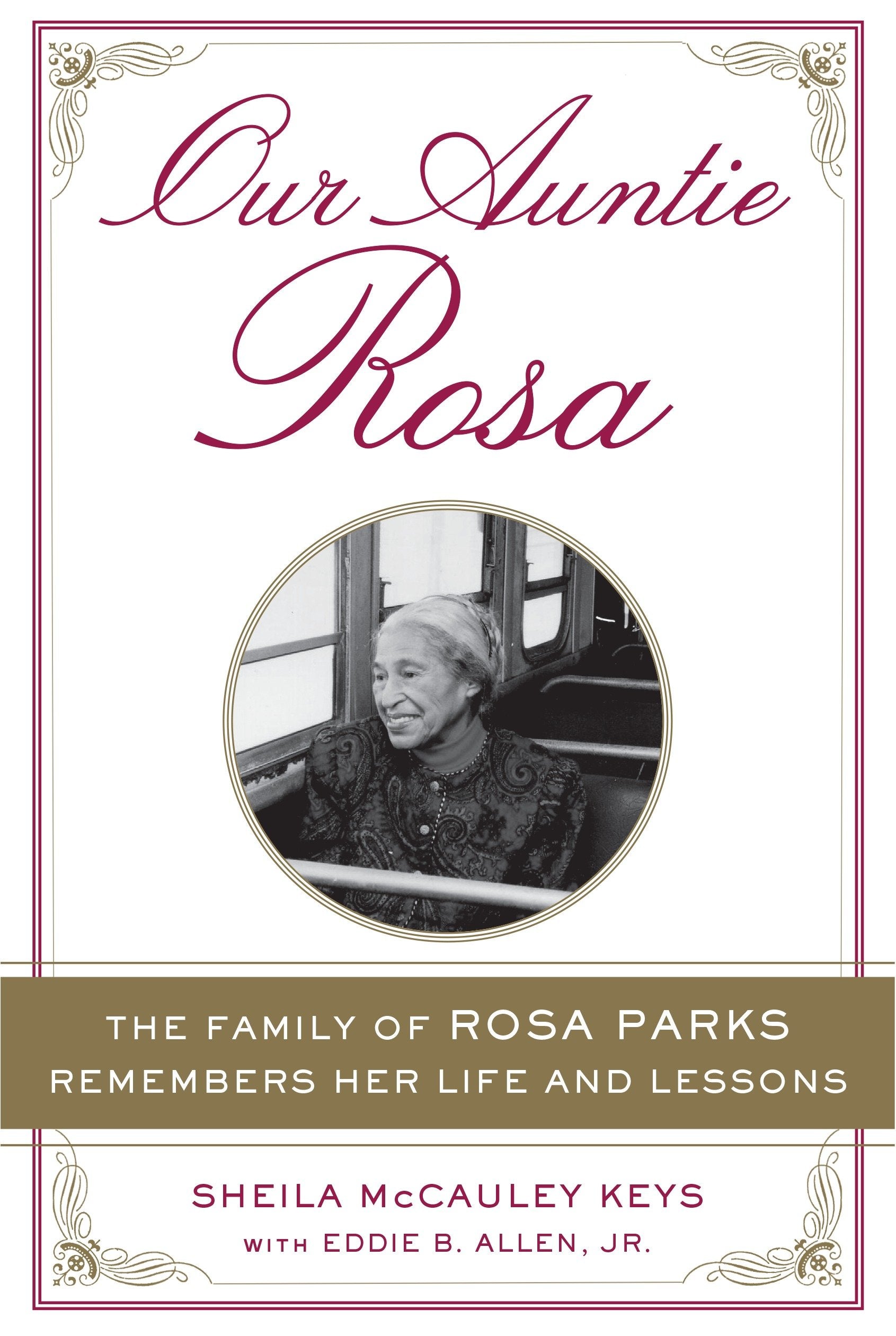 Our Auntie Rosa - The Family of Rosa Parks Remembers Her Life and Lessons