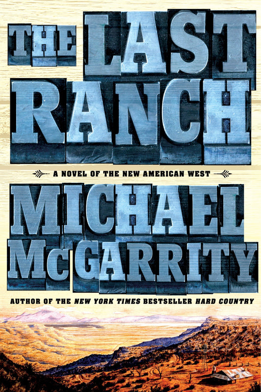The Last Ranch - A Novel of the New American West (The American West Trilogy) (Book:3)