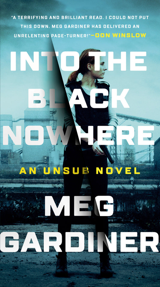 Into the Black Nowhere - A Novel (An UNSUB Novel) (Book:2)