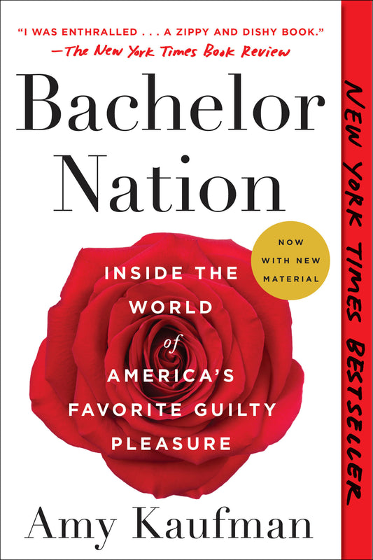 Bachelor Nation - Inside the World of America's Favorite Guilty Pleasure