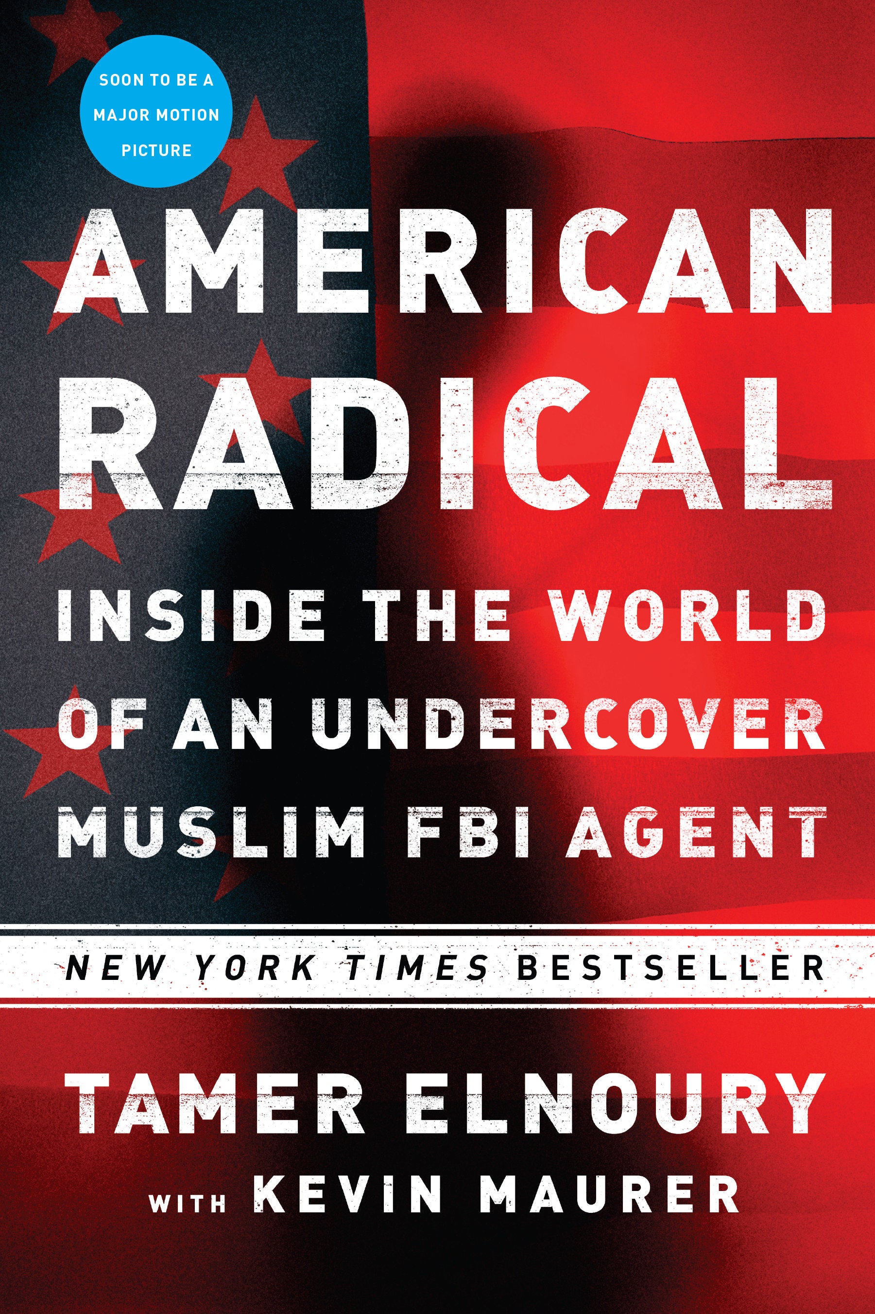 American Radical - Inside the World of an Undercover Muslim FBI Agent
