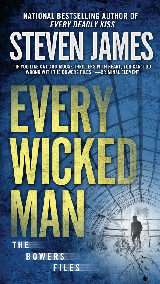Every Wicked Man (The Bowers Files) (Book:11)