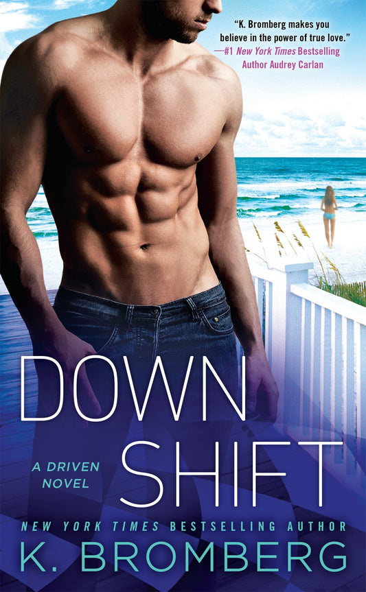 Down Shift (A Driven Novel) (Book:8)