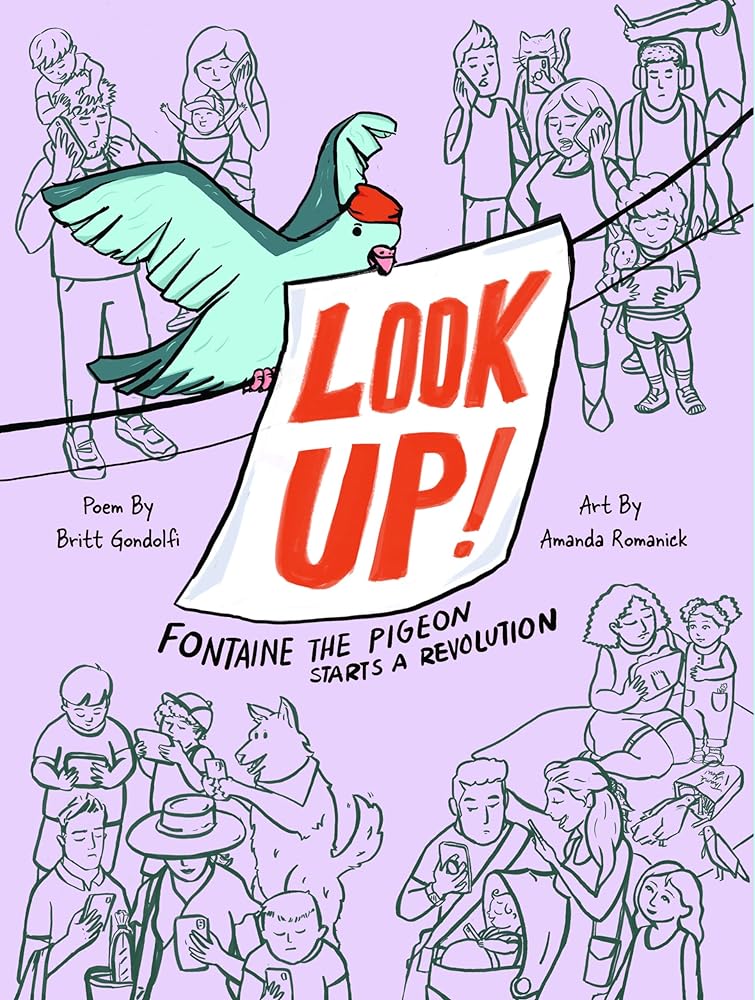 Look Up!: Fontaine the Pigeon Starts a Revolution by Britt Gondolfi, Amanda Romanick