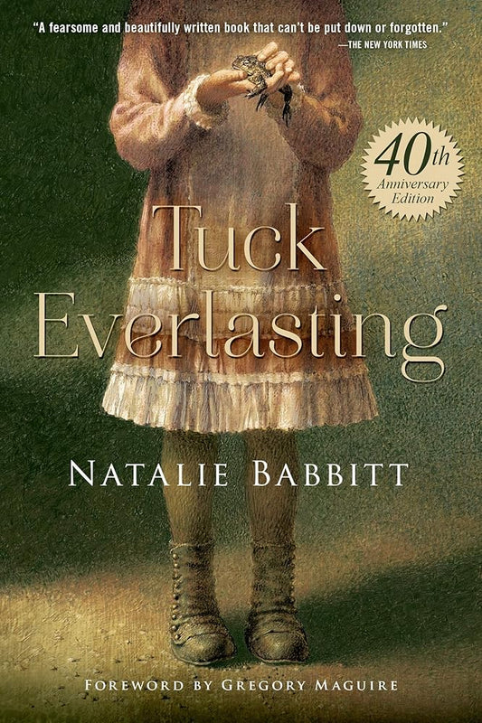 Tuck Everlasting by Natalie Babbitt, Gregory Maguire