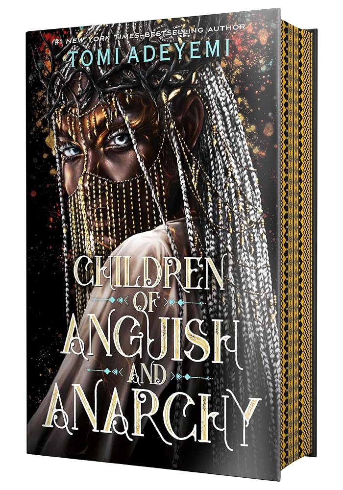 Children of Anguish and Anarchy (Legacy of Orisha, 3) by Tomi Adeyemi