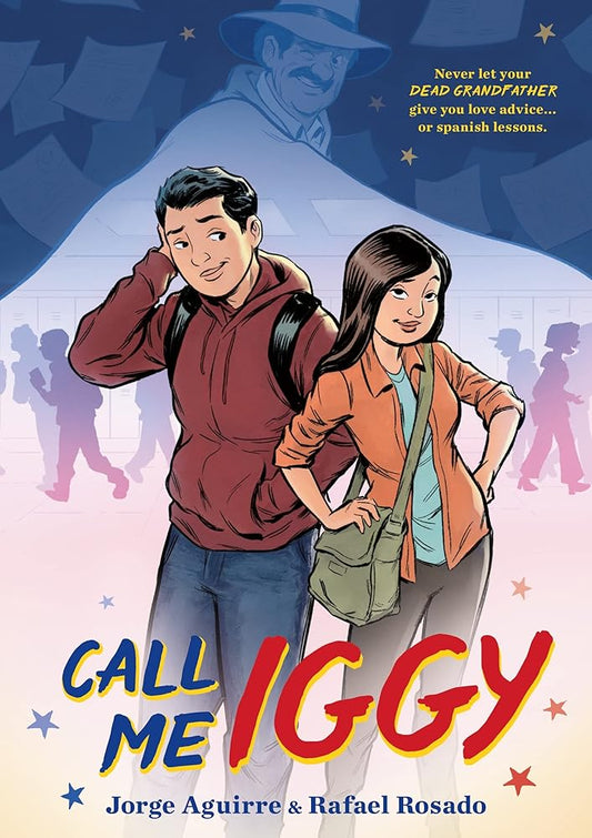 Call Me Iggy by Jorge Aguirre, Rafael Rosado