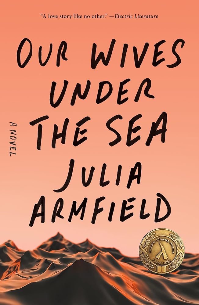 Our Wives Under the Sea by Julia Armfield
