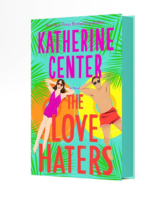 The Love Haters: A Novel by Katherine Center