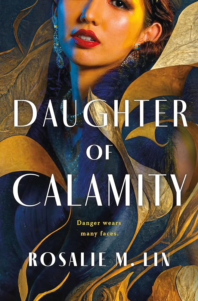 Daughter of Calamity by Rosalie M. Lin on Sale 6/18/24