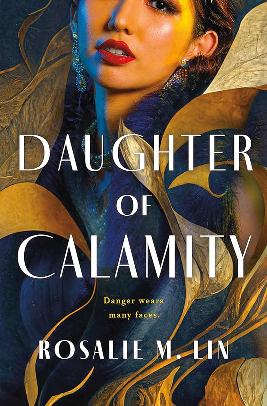 Daughter of Calamity by Rosalie M. Lin on Sale 6/18/24