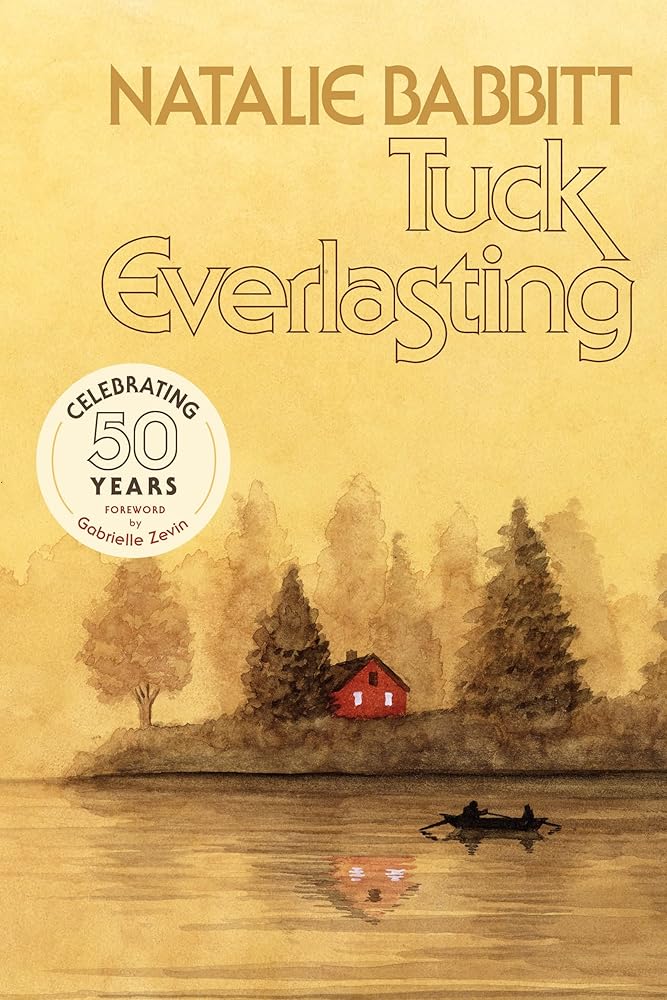 Tuck Everlasting, 50th Anniversary Edition by Natalie Babbitt, Bagram Ibatoulline, Gabrielle Zevin