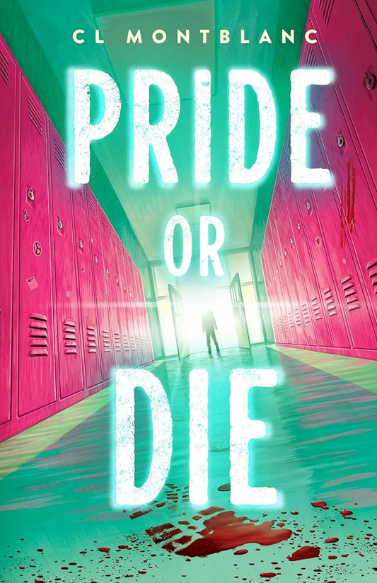 Pride or Die: A Novel by CL Montblanc